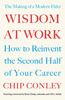 Wisdom at Work : The Making of a Modern Elder-9780241367711