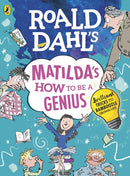 Roald Dahl''s Matilda''s How to be a Genius
