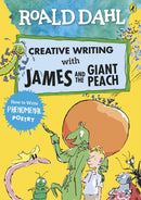Roald Dahl Creative Writing with James and the Giant Peach: How to Write Phenomenal Poetry-9780241384626