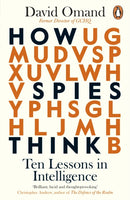 How Spies Think : Ten Lessons in Intelligence-9780241385197