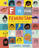F is for Feminism: An Alphabet Book of Empowerment-9780241387894