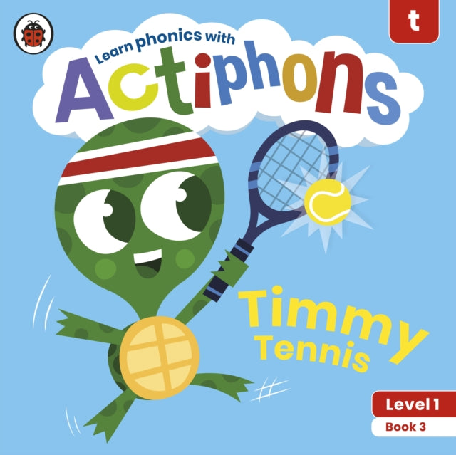 Actiphons Level 1 Book 3 Timmy Tennis : Learn phonics and get active with Actiphons!-9780241390115