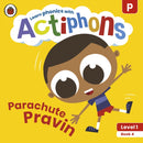 Actiphons Level 1 Book 4 Parachute Pravin : Learn phonics and get active with Actiphons!-9780241390122