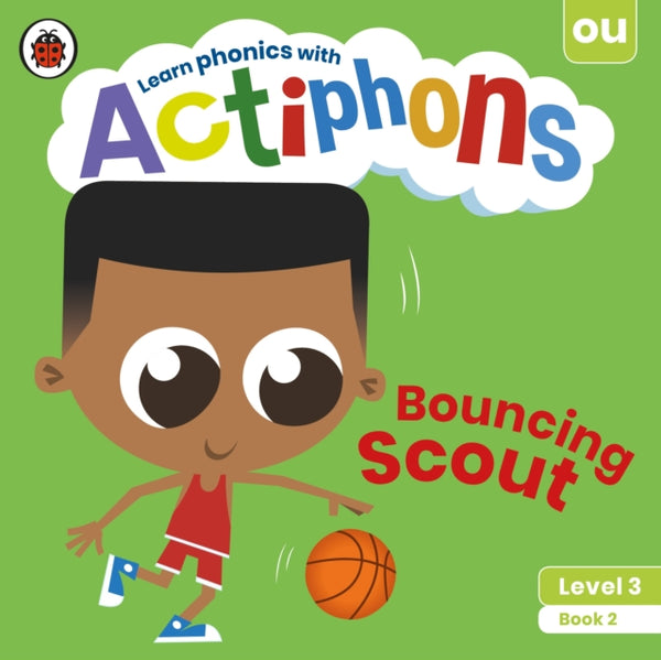 Actiphons Level 3 Book 2 Bouncing Scout : Learn phonics and get active with Actiphons!-9780241390719
