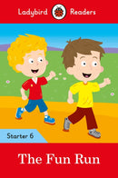Ladybird Readers Starter Level 6 - The Fun Run (ELT Graded Reader)-9780241393727