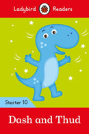 Ladybird Readers Starter Level 10 - Dash and Thud (ELT Graded Reader)-9780241393765