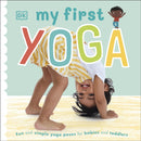 My First Yoga : Fun and Simple Yoga Poses for Babies and Toddlers-9780241395769