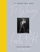 Til Wrong Feels Right : Lyrics and More-9780241399873