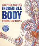 Stephen Biesty''s Incredible Body Cross-Sections