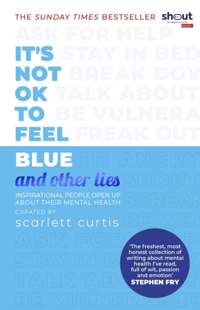It''s Not OK to Feel Blue (and other lies)