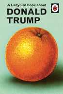 A Ladybird Book About Donald Trump-9780241422724