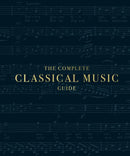 Complete Classical Music Guide