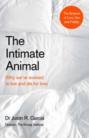The Intimate Animal : The Science of Love, Fidelity and Connection-9780241425930