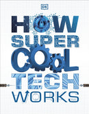 How Super Cool Tech Works-9780241426388