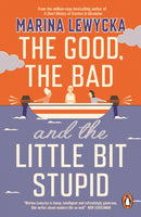 The Good, the Bad and the Little Bit Stupid-9780241430323