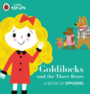 Little Pop-Ups: Goldilocks and the Three Bears : A Book of Opposites-9780241433652