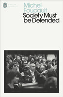 Society Must Be Defended : Lectures at the College de France, 1975-76-9780241435168