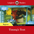 Ladybird Readers Beginner Level - Timmy Time - Timmy''s Tent (ELT Graded Reader)