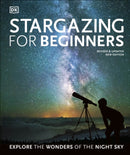 Stargazing for Beginners : Explore the Wonders of the Night Sky-9780241440599