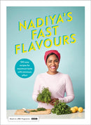 Nadiya''s Fast Flavours