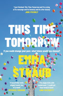 This Time Tomorrow : The tender and witty new novel from the New York Times bestselling author of All Adults Here-9780241453469