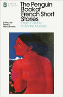The Penguin Book of French Short Stories: 2 : From Colette to Marie NDiaye-9780241462065