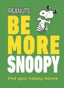 Peanuts Be More Snoopy-9780241467350