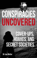 Conspiracies Uncovered : Cover-ups, Hoaxes and Secret Societies-9780241467626