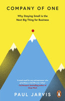 Company of One : Why Staying Small is the Next Big Thing for Business-9780241470466