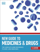 New Guide to Medicine and Drugs : The Complete Home Reference to Over 3,000 Medicines-9780241471029