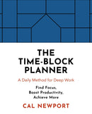 The Time-Block Planner : A Daily Method for Deep Work-9780241474617