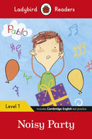 Ladybird Readers Level 1 - Pablo - Noisy Party (ELT Graded Reader)-9780241475492