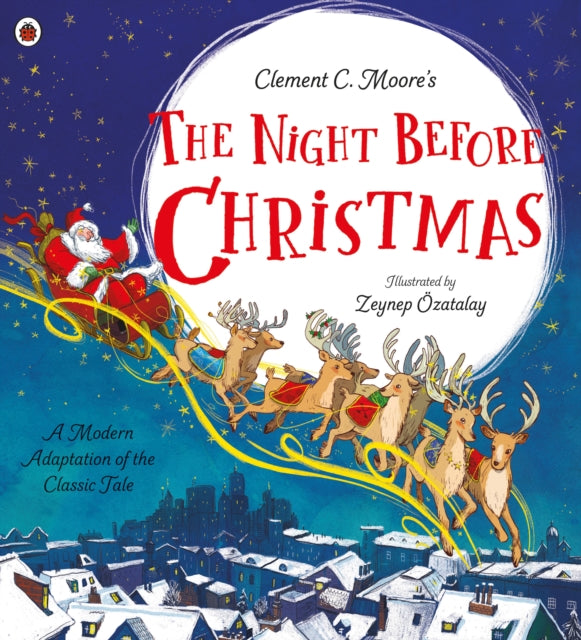 Clement C. Moore's The Night Before Christmas : A Modern Adaptation of the Classic Tale-9780241479070