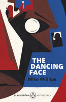 The Dancing Face : A collection of rediscovered works celebrating Black Britain curated by Booker Prize-winner Bernardine Evaristo-9780241482674