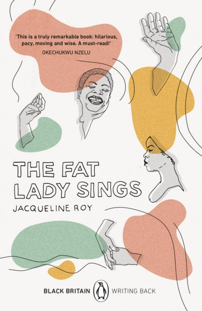 The Fat Lady Sings : A collection of rediscovered works celebrating Black Britain curated by Booker Prize-winner Bernardine Evaristo-9780241482698