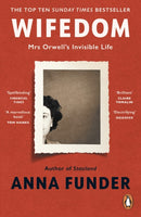 Wifedom : Mrs Orwell’s Invisible Life by Anna Funder