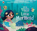 Ten Minutes to Bed: Little Mermaid-9780241489895