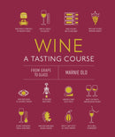 Wine A Tasting Course : From Grape to Glass-9780241491522