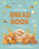 The Best Ever Bread Book : From Farm to Flour Mill, Recipes from Around the World-9780241501078