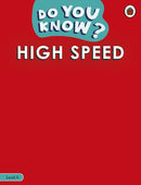 Do You Know? Level 4 - High Speed-9780241503430