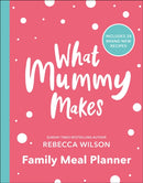 What Mummy Makes Family Meal Planner : Includes 28 brand new recipes-9780241507544