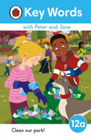 Key Words with Peter and Jane Level 12a - Clean Our Park!-9780241511060