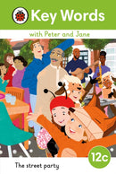 Key Words with Peter and Jane Level 12c - The Street Party-9780241511084