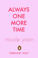 Always One More Time