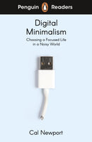 Penguin Readers Level 7: Digital Minimalism (ELT Graded Reader) : Abridged Edition-9780241520796
