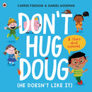 Don''t Hug Doug (He Doesn''t Like It)