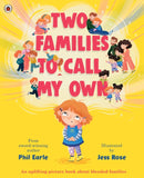 Two Families to Call My Own : A picture book about blended families-9780241529553