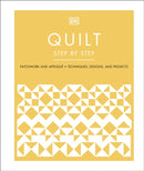 Quilt Step by Step : Patchwork and Applique, Techniques, Designs, and Projects-9780241531488
