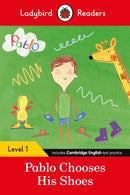 Ladybird Readers Level 1 - Pablo - Pablo Chooses his Shoes (ELT Graded Reader)-9780241533741