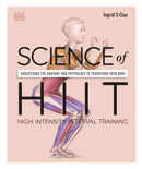 Science of HIIT : Understand the Anatomy and Physiology to Transform Your Body-9780241536407